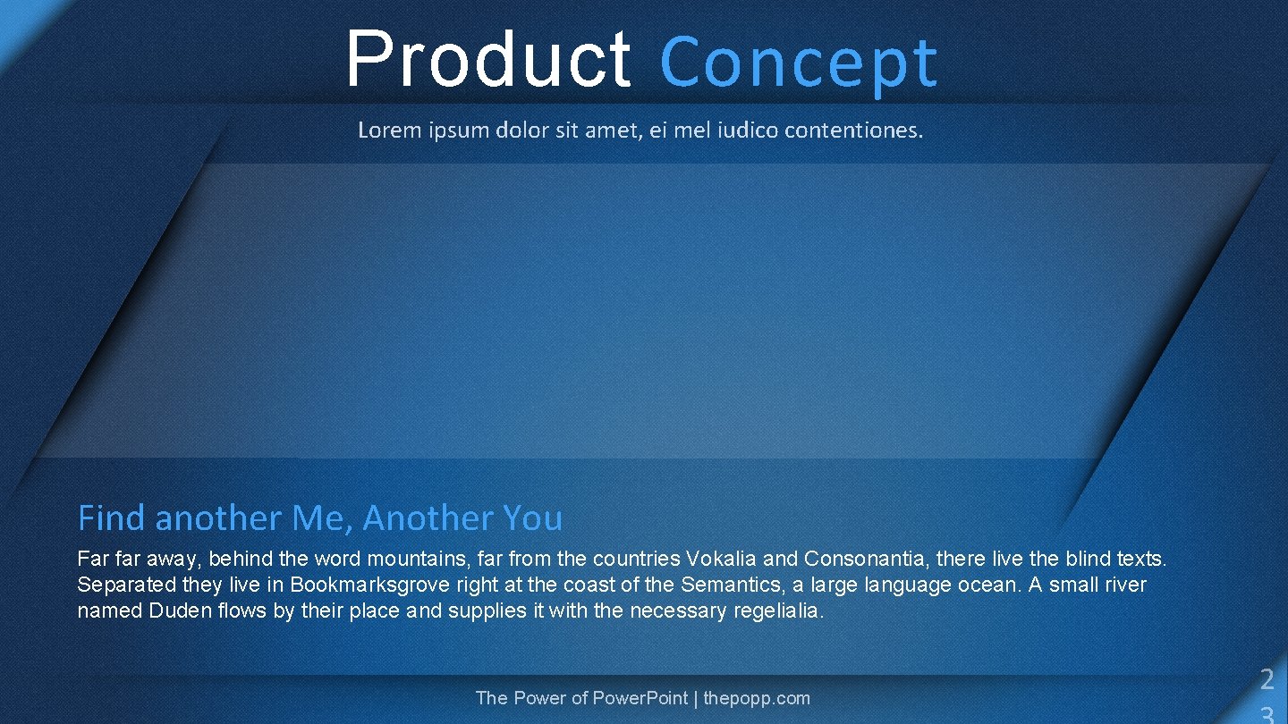 Product Concept Lorem ipsum dolor sit amet, ei mel iudico contentiones. Find another Me,