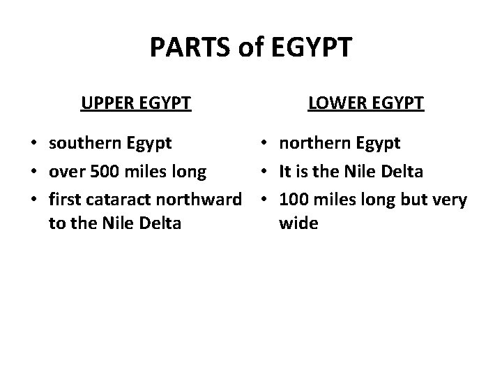 PARTS of EGYPT UPPER EGYPT LOWER EGYPT • southern Egypt • northern Egypt •