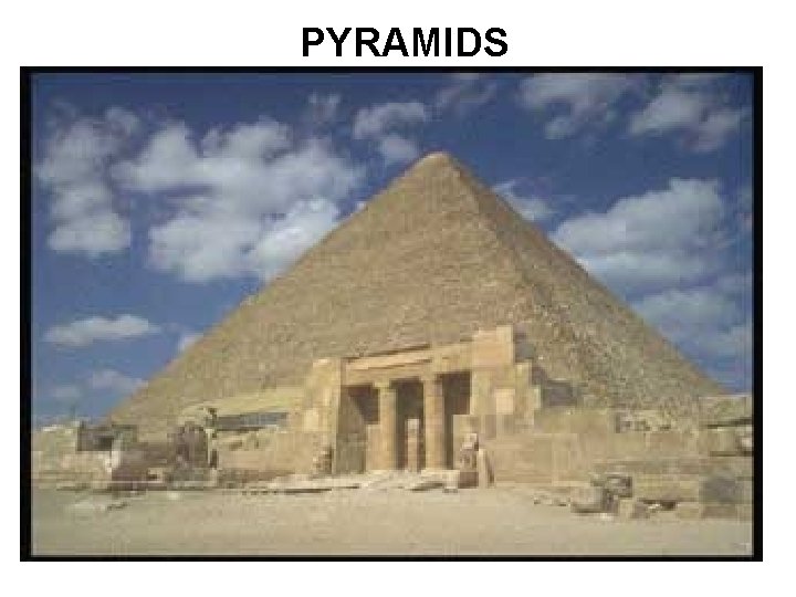 PYRAMIDS 