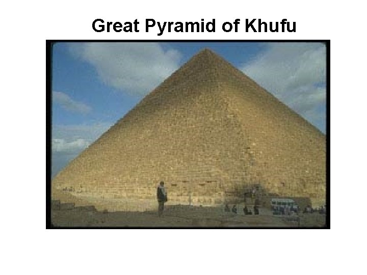 Great Pyramid of Khufu 