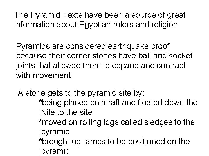 The Pyramid Texts have been a source of great information about Egyptian rulers and