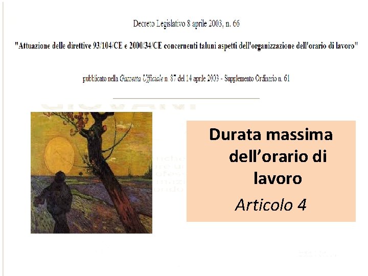 Durata massima dell’orario di lavoro Articolo 4 