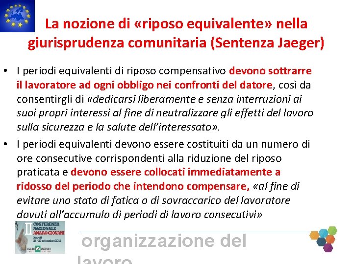 La nozione di «riposo equivalente» nella giurisprudenza comunitaria (Sentenza Jaeger) • I periodi equivalenti