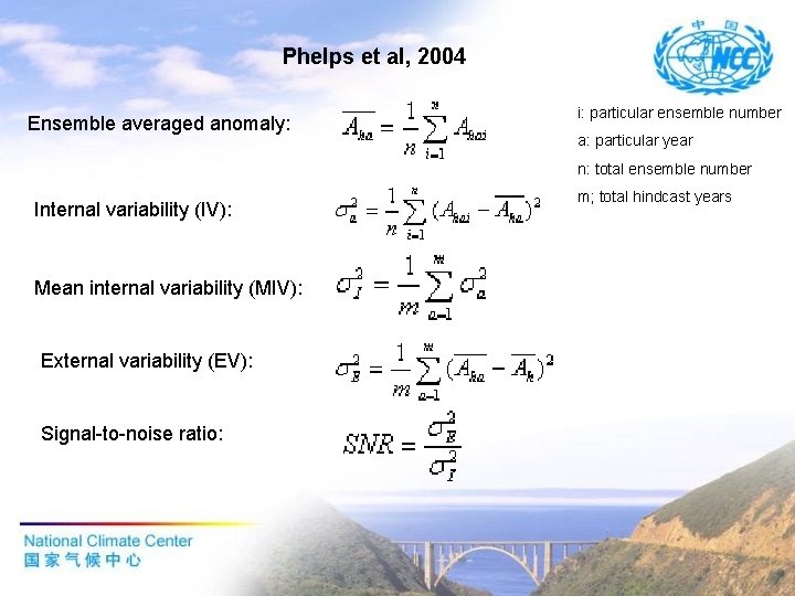 Phelps et al, 2004 Ensemble averaged anomaly: i: particular ensemble number a: particular year