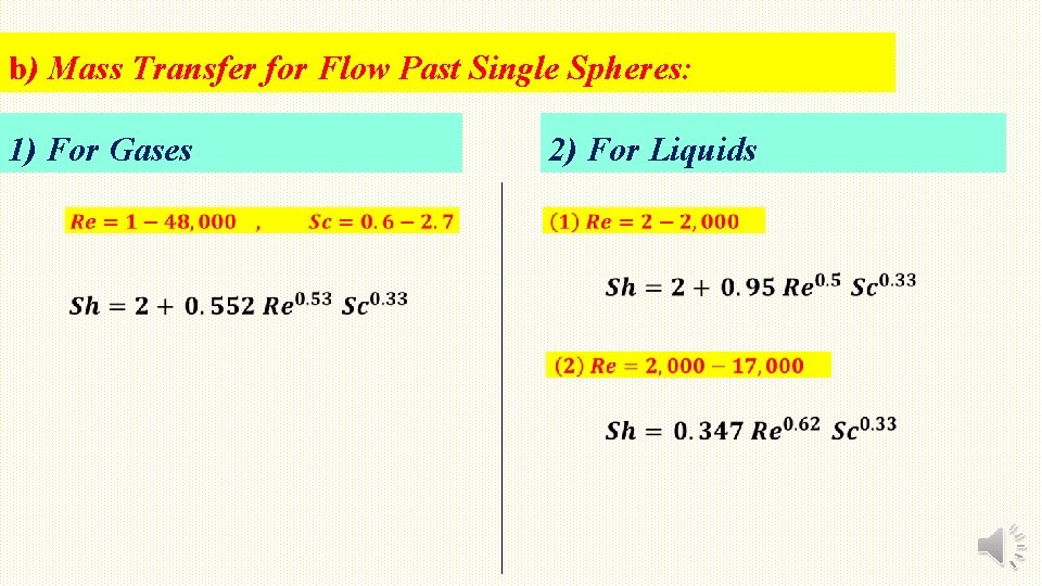 b) Mass Transfer for Flow Past Single Spheres: 1) For Gases 2) For Liquids