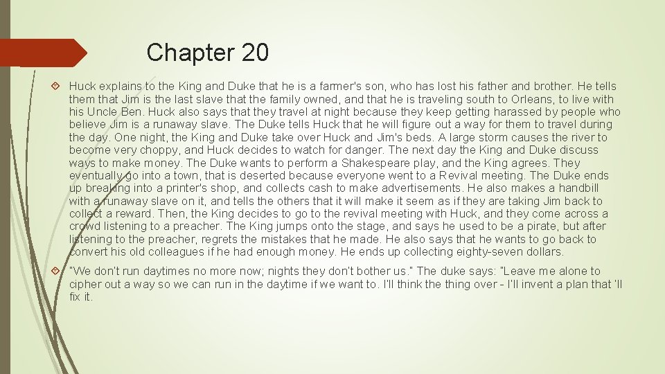 Chapter 20 Huck explains to the King and Duke that he is a farmer's
