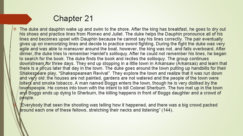 Chapter 21 The duke and dauphin wake up and swim to the shore. After