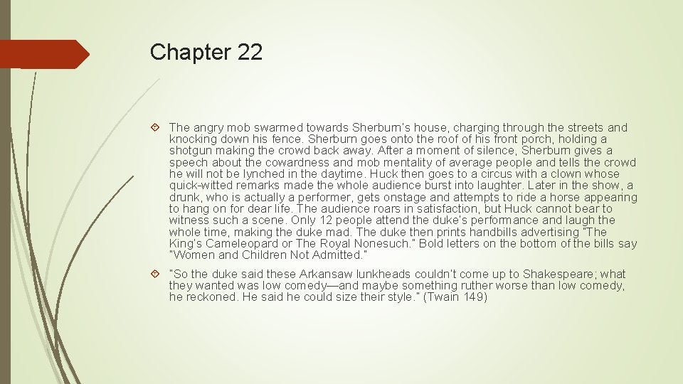 Chapter 22 The angry mob swarmed towards Sherburn’s house, charging through the streets and