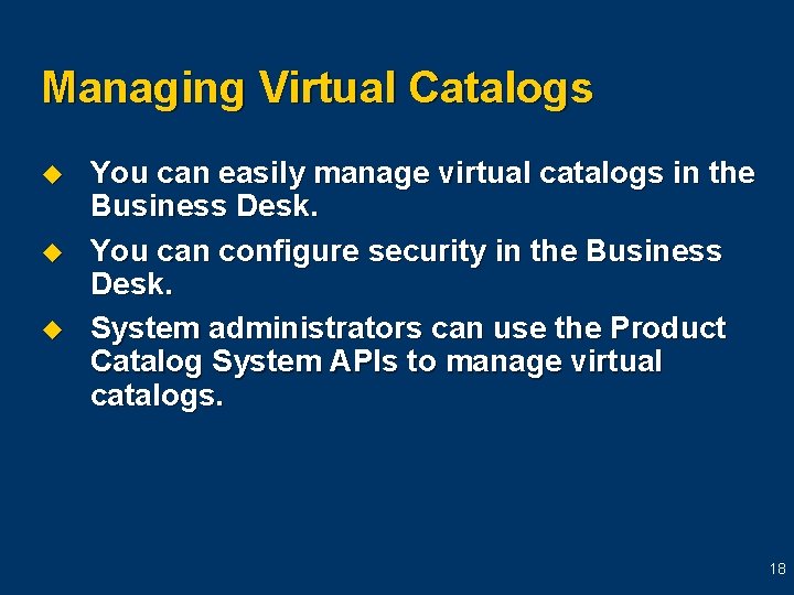 Managing Virtual Catalogs u u u You can easily manage virtual catalogs in the Managing Virtual Catalogs u u u You can easily manage virtual catalogs in the