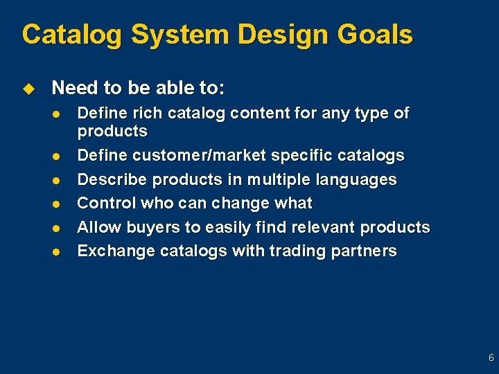 Catalog System Design Goals u Need to be able to: l l l Define Catalog System Design Goals u Need to be able to: l l l Define
