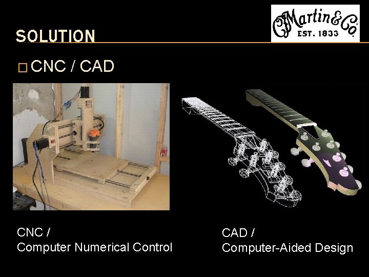 SOLUTION � CNC / CAD CNC / Computer Numerical Control CAD / Computer-Aided Design