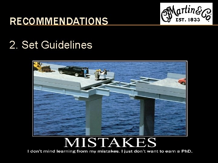 RECOMMENDATIONS 2. Set Guidelines 