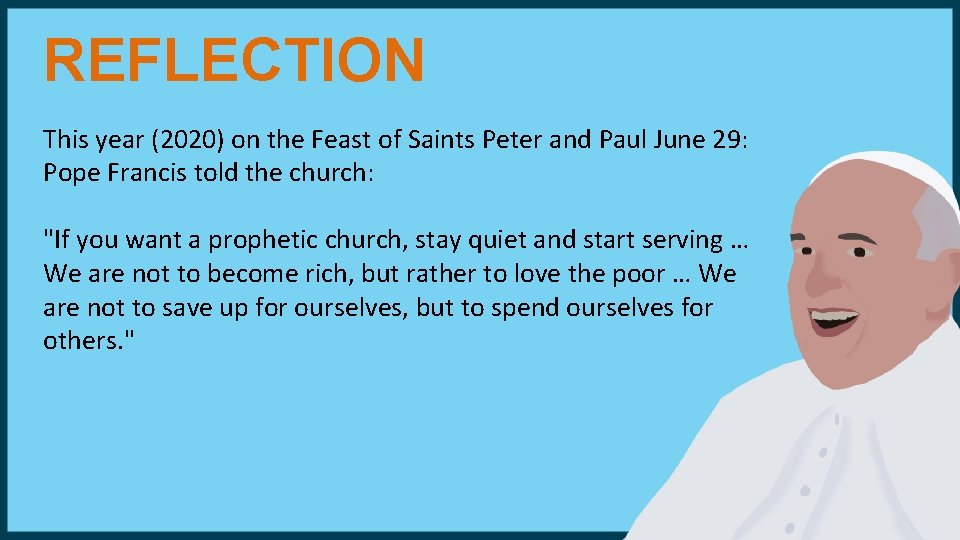 REFLECTION This year (2020) on the Feast of Saints Peter and Paul June 29: