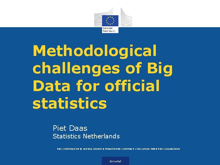 Statistical Challenges Methodological challenges of Big Data for official statistics