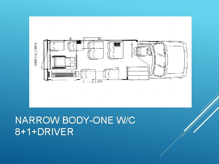 NARROW BODY-ONE W/C 8+1+DRIVER 