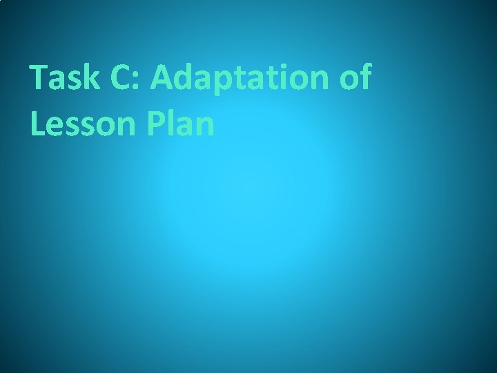 Task C: Adaptation of Lesson Plan 
