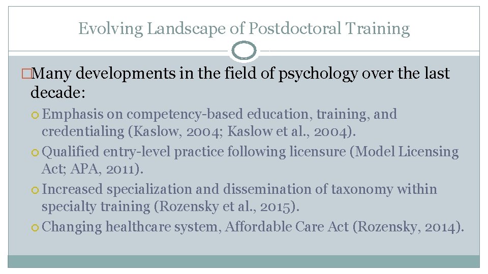 Evolving Landscape of Postdoctoral Training �Many developments in the field of psychology over the