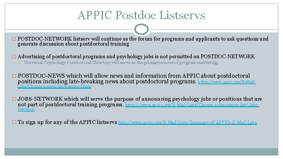 APPIC Postdoc Listservs � POSTDOC-NETWORK listserv will continue as the forum for programs and