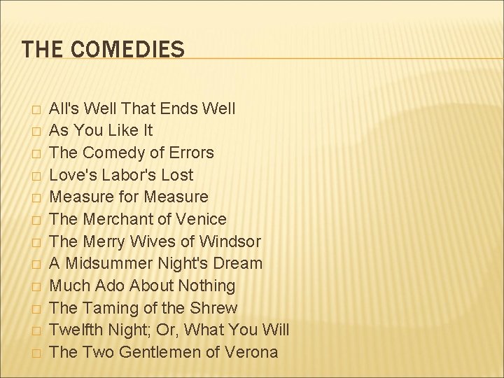 THE COMEDIES � � � All's Well That Ends Well As You Like It