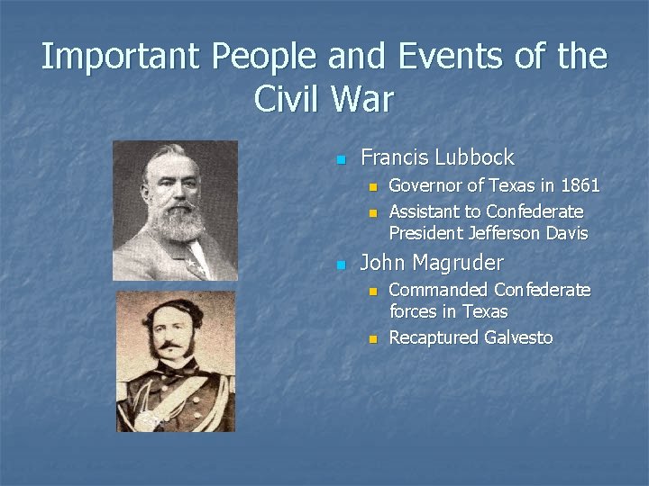 Important People and Events of the Civil War n Francis Lubbock n n n