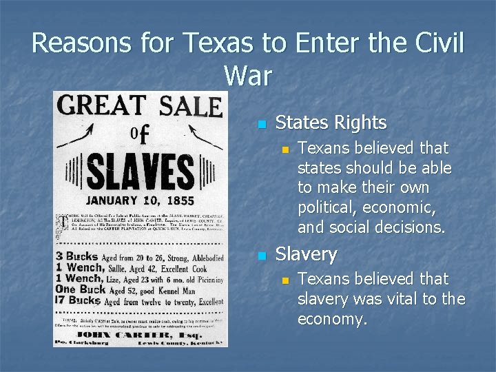 Reasons for Texas to Enter the Civil War n States Rights n n Texans