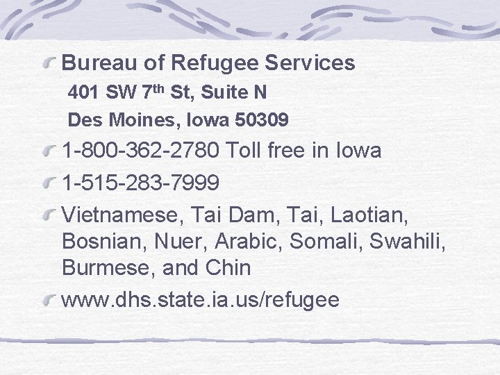 Bureau of Refugee Services 401 SW 7 th St, Suite N Des Moines, Iowa