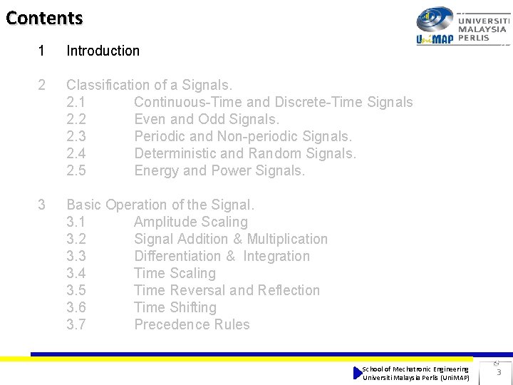 Contents 1 Introduction 2 Classification of a Signals. 2. 1 Continuous-Time and Discrete-Time Signals Contents 1 Introduction 2 Classification of a Signals. 2. 1 Continuous-Time and Discrete-Time Signals