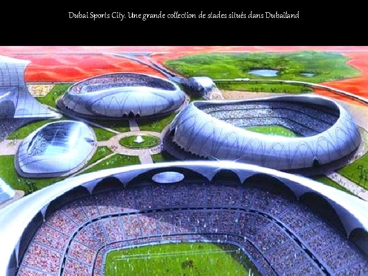 Dubai Sports City. Une grande collection de stades situés dans Dubailand 