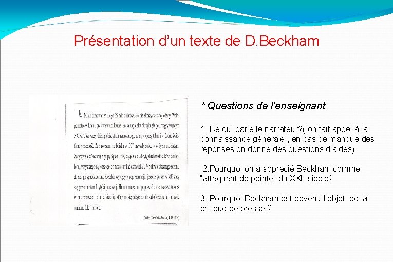 Présentation d’un texte de D. Beckham * Questions de l’enseignant 1. De qui parle