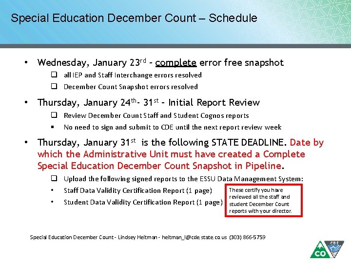 Special Education December Count – Schedule • Wednesday, January 23 rd – complete error