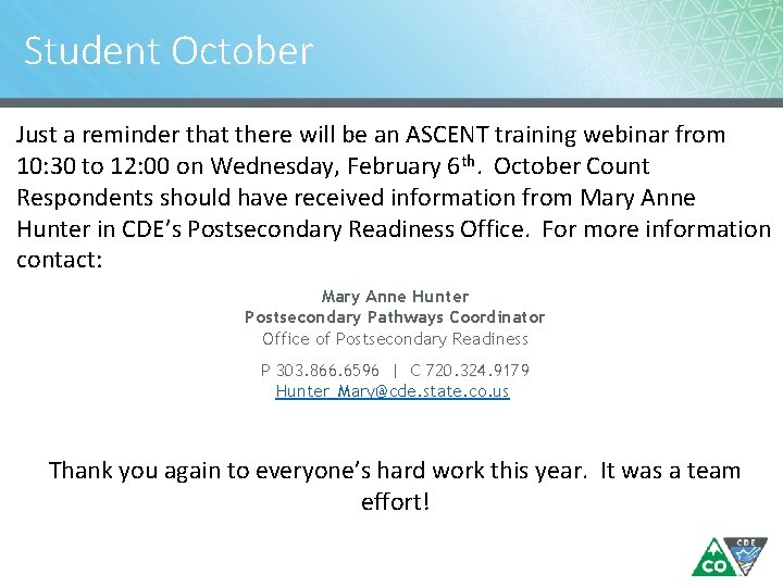 Student October Just a reminder that there will be an ASCENT training webinar from