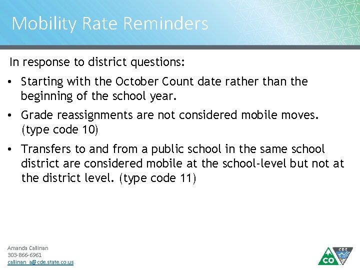 Mobility Rate Reminders In response to district questions: • Starting with the October Count