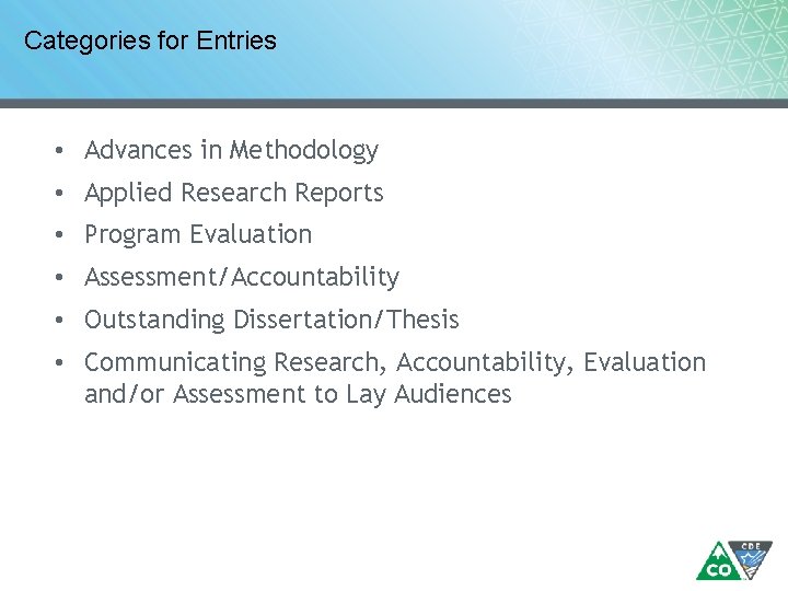 Categories for Entries • Advances in Methodology • Applied Research Reports • Program Evaluation