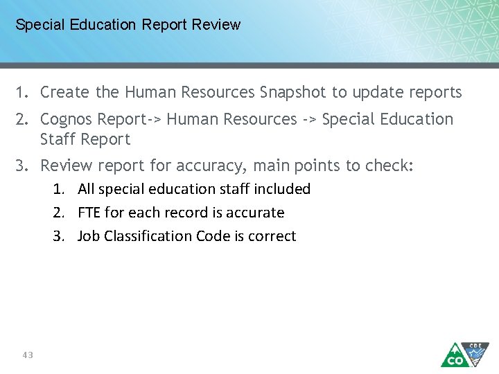 Special Education Report Review 1. Create the Human Resources Snapshot to update reports 2.