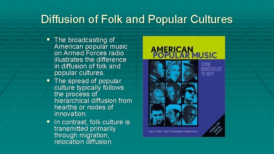 Diffusion of Folk and Popular Cultures § The broadcasting of American popular music on