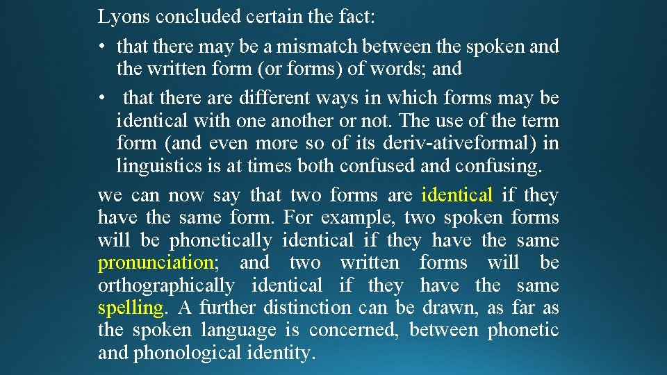 Lyons concluded certain the fact: • that there may be a mismatch between the