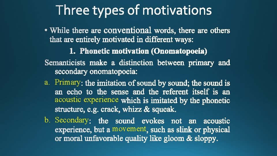 a. Primary acoustic experience b. Secondary movement 