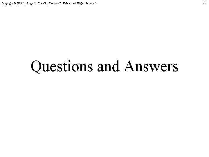 Copyright © [2005]. Roger L. Costello, Timothy D. Kehoe. All Rights Reserved. Questions and