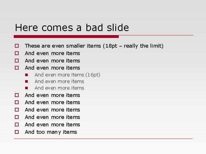 Here comes a bad slide o o These are even And even more n