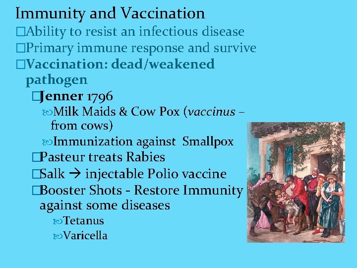 Immunity and Vaccination �Ability to resist an infectious disease �Primary immune response and survive