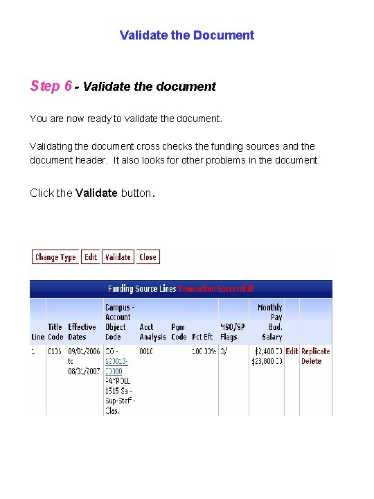 Validate the Document Step 6 - Validate the document You are now ready to