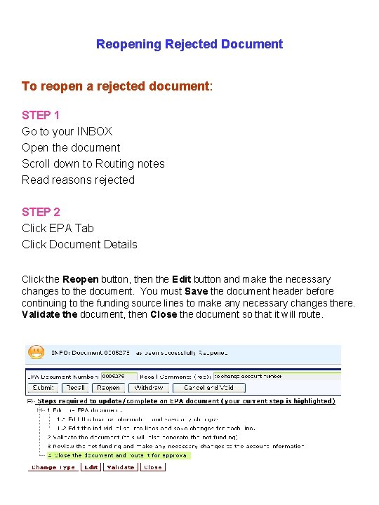 Reopening Rejected Document To reopen a rejected document: STEP 1 Go to your INBOX