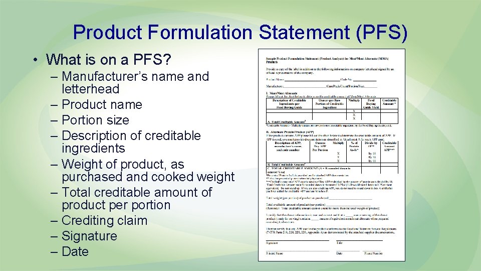 Product Formulation Statement (PFS) • What is on a PFS? – Manufacturer’s name and