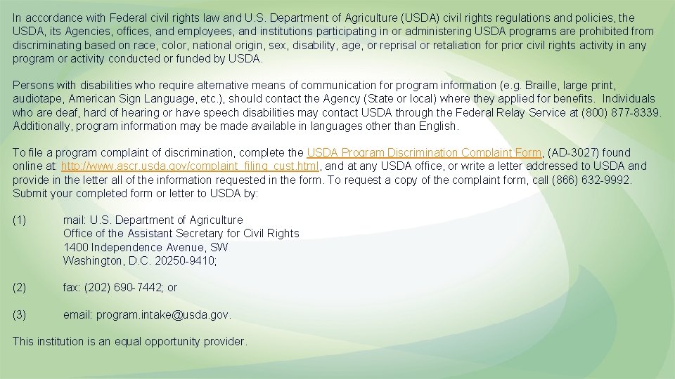 In accordance with Federal civil rights law and U. S. Department of Agriculture (USDA)