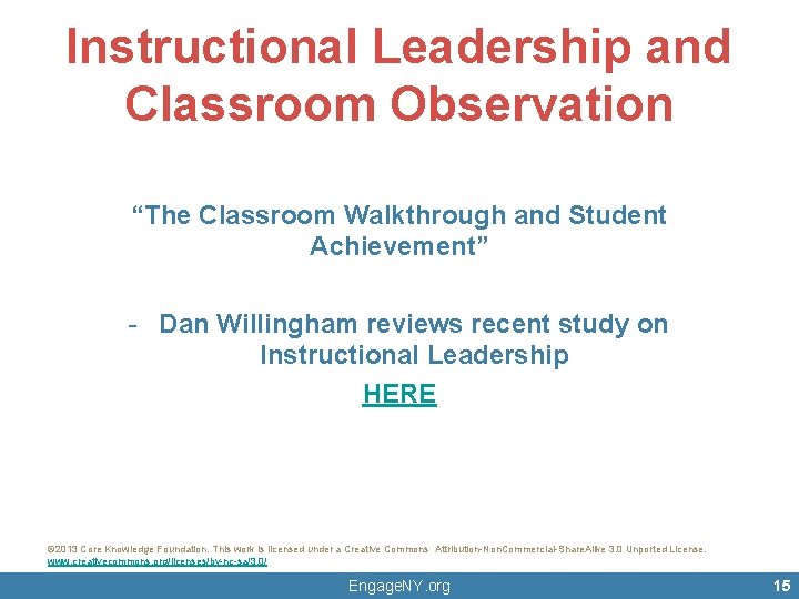 Instructional Leadership and Classroom Observation “The Classroom Walkthrough and Student Achievement” - Dan Willingham