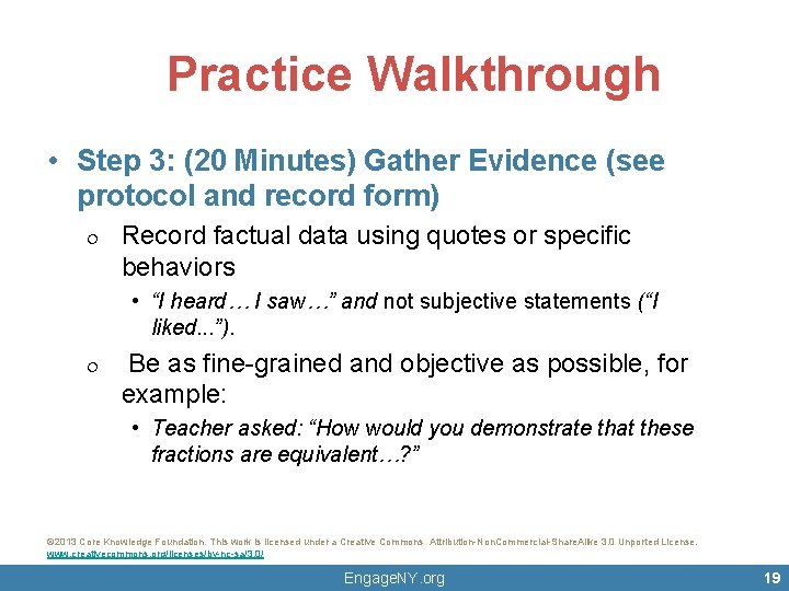 Practice Walkthrough • Step 3: (20 Minutes) Gather Evidence (see protocol and record form)