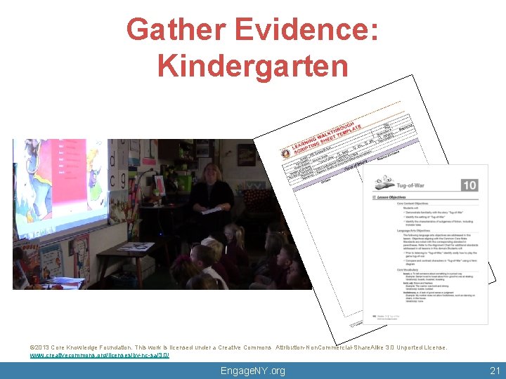 Gather Evidence: Kindergarten © 2013 Core Knowledge Foundation. This work is licensed under a