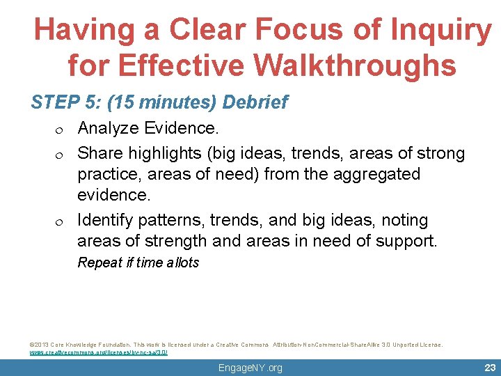 Having a Clear Focus of Inquiry for Effective Walkthroughs STEP 5: (15 minutes) Debrief
