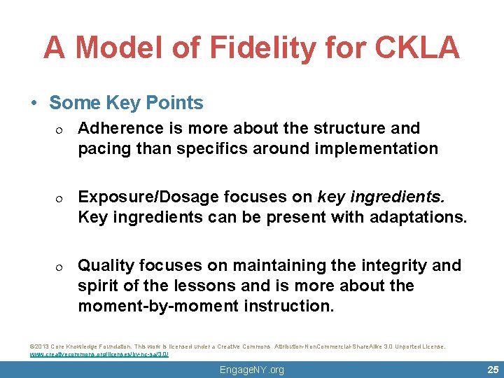 A Model of Fidelity for CKLA • Some Key Points ¦ ¦ ¦ Adherence