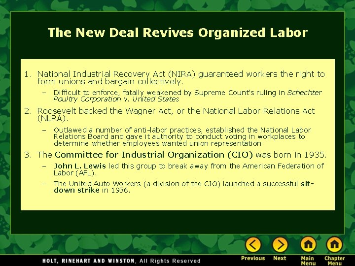 The New Deal Revives Organized Labor 1. National Industrial Recovery Act (NIRA) guaranteed workers